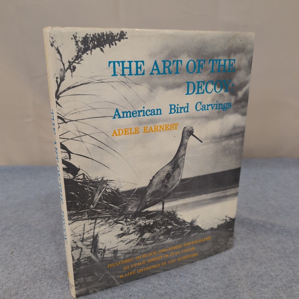 The Art of the Decoy American Bird Carvings Adele Earnest Hardcover Book VG - Picture 1 of 2